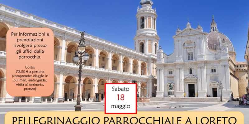 Pellegrinaggio parrocchiale a Loreto